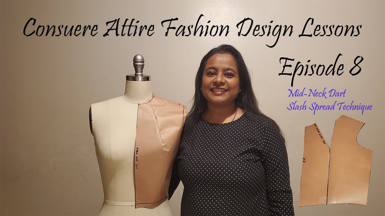 Dart Manipulation | Mid-Neck Dart | Slash Spread | Consuere Attire Fashion Design Lessons - E8