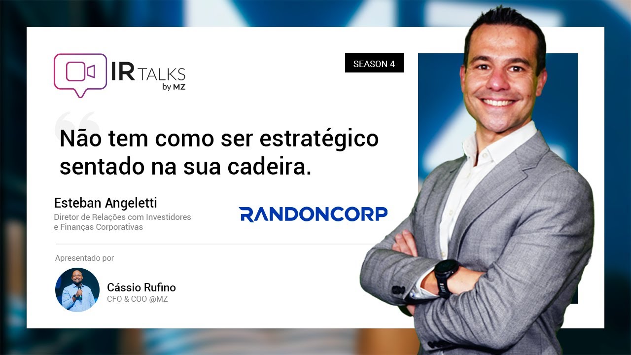 IR Talks | S04E07 - Esteban Angeletti, Randoncorp