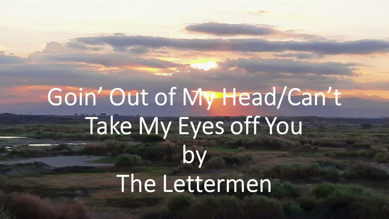 The Lettermen - Goin' Out of My Head/Can't Take My Eyes off You