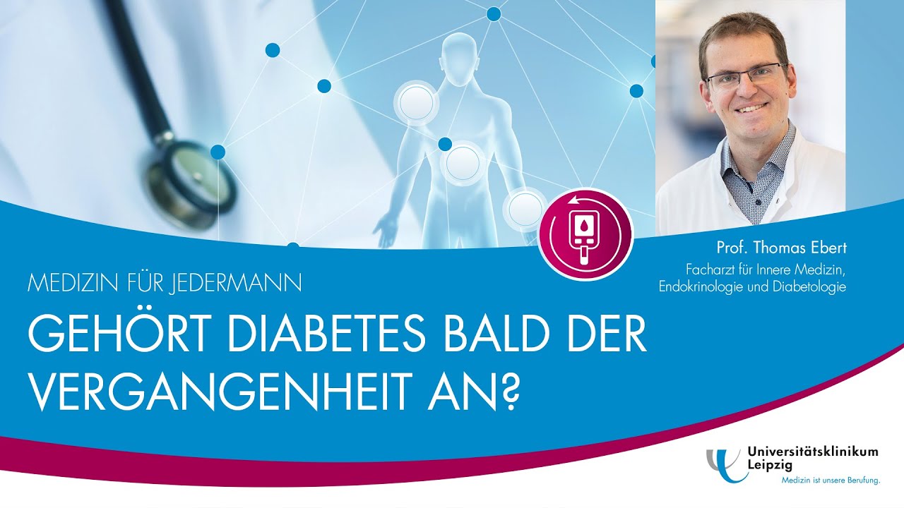 Gehört Diabetes bald der Vergangenheit an? | MEDIZIN FÜR JEDERMANN