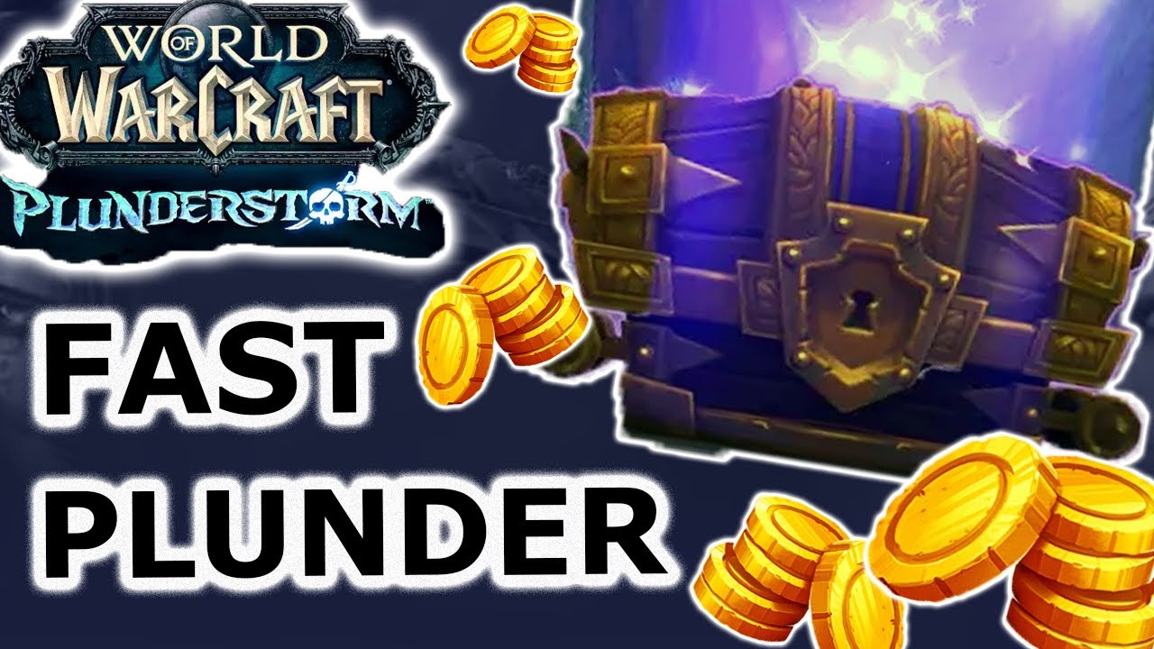 Fastest way to get plunder WoW Plunderstorm