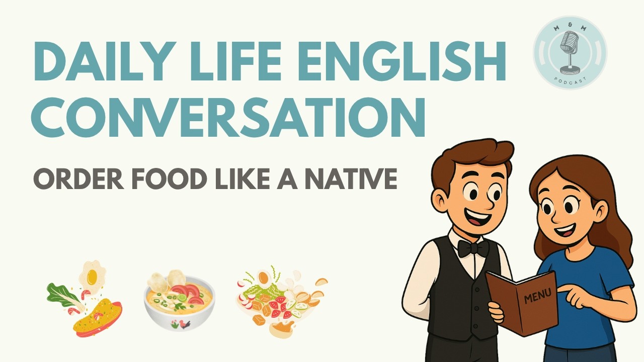 🎙️Speak Up! Learn to Order Food in English Confidently | Daily English Podcast for Learners!