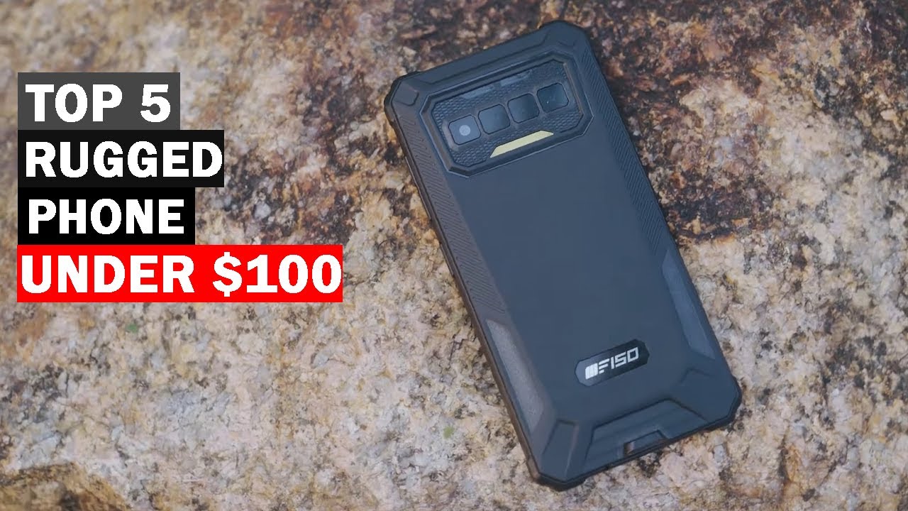 Top 5 Best Rugged Phones Under $100 (2023)