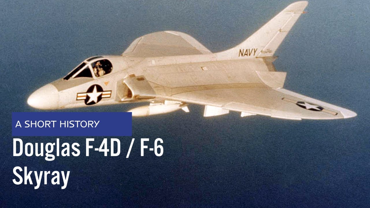 Douglas F-4D / F-6 Skyray - A Short History