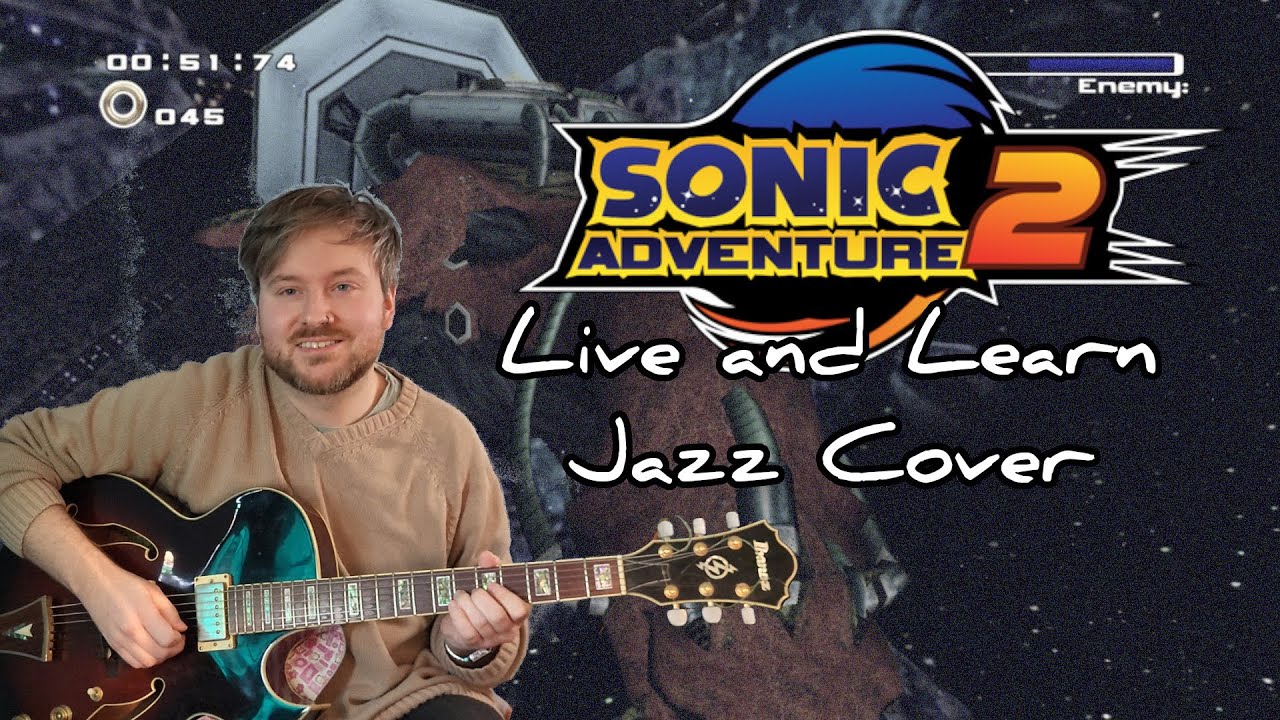 Sonic Adventure 2 - Live And Learn (Jazz Guitar Version)