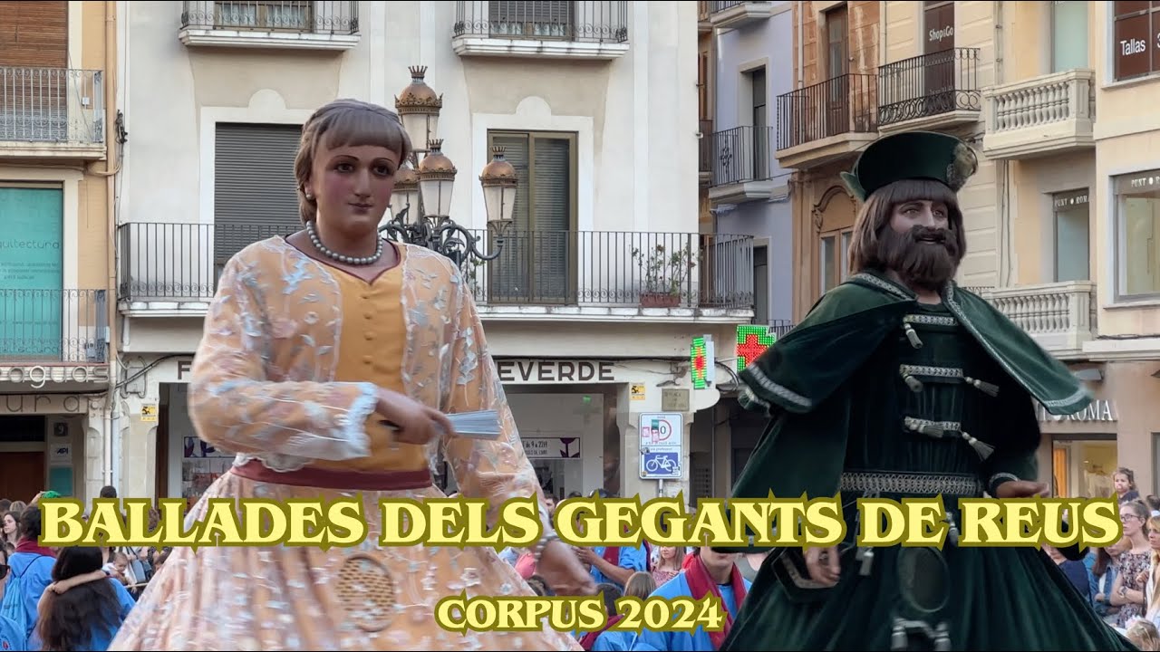Ballades dels Gegants de Reus (Dissabte de Corpus 2024)