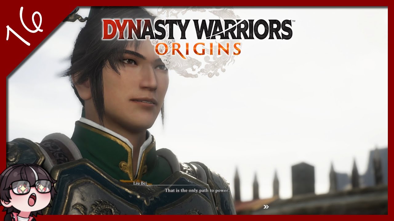Never Trust A Louie - Dynasty Warriors: Origins (Part 16)