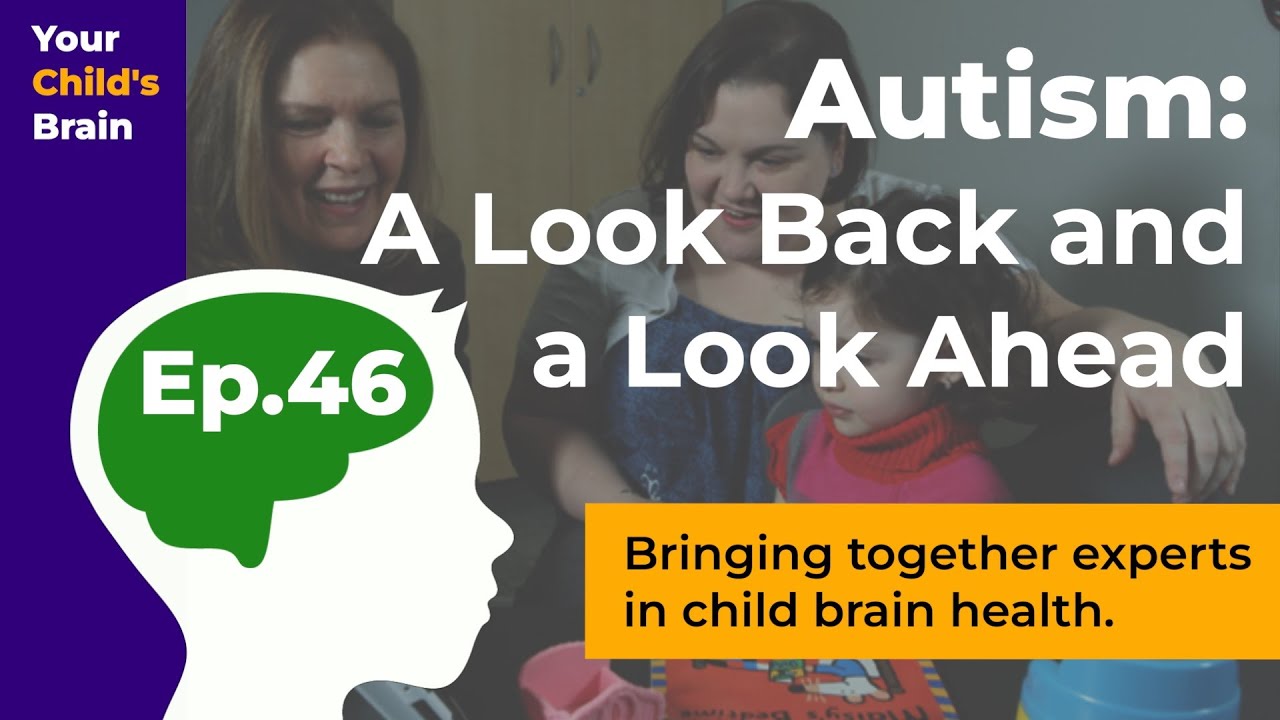 Autism: A Look Back and a Look Ahead | Your Child's Brain