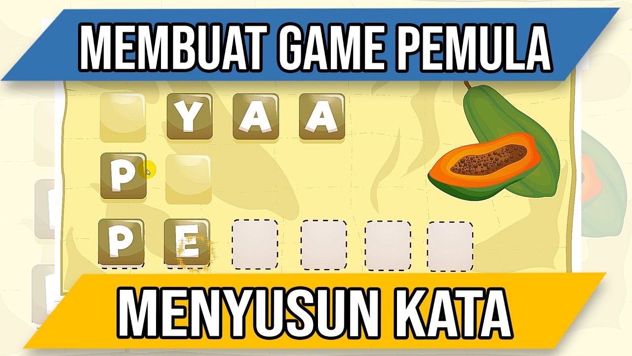 TUTORIO - CARA MUDAH MEMBUAT GAME MENYUSUN KATA MENGGUNAKAN CONSTRUCT 2
