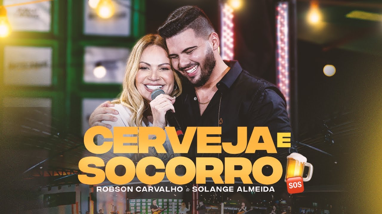 Robson Carvalho, Solange Almeida - Cerveja e Socorro