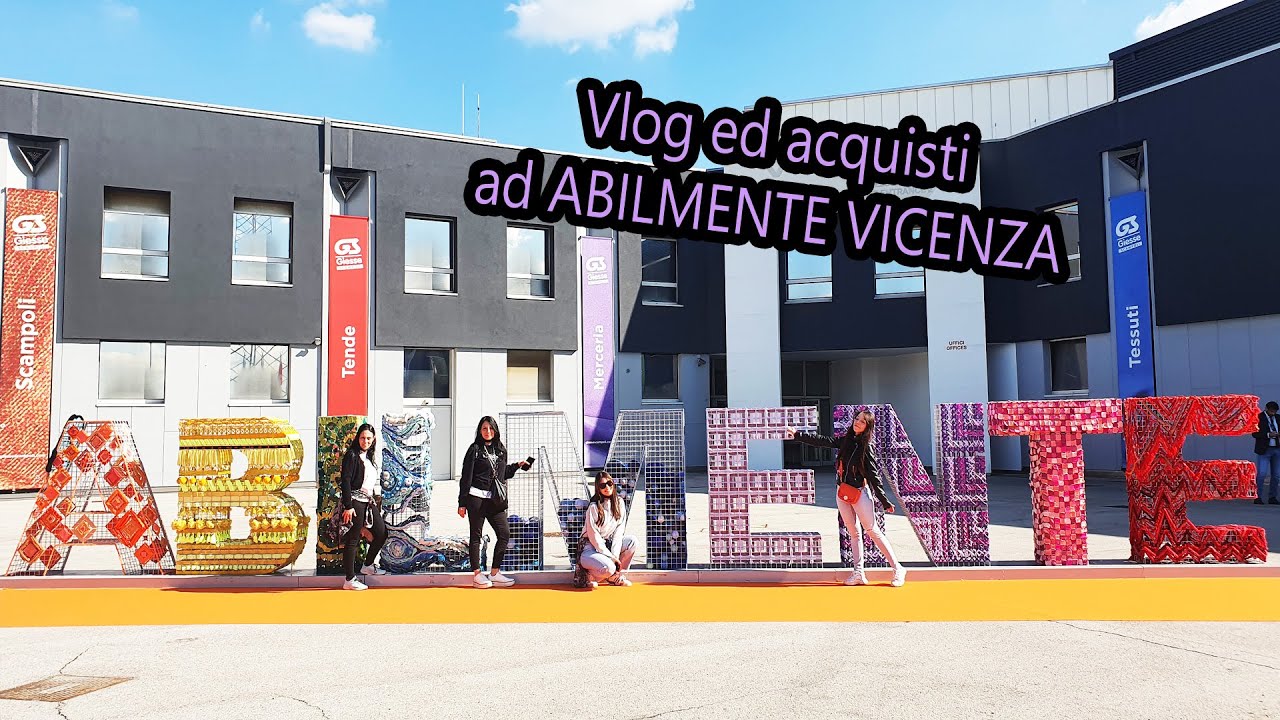 Andiamo ad ABILMENTE VICENZA ! Vlog e acquisti creativi