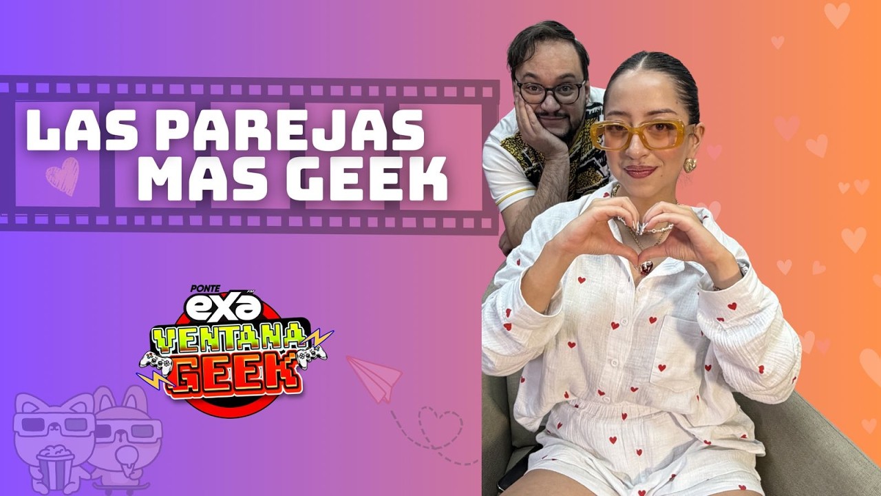 ESPECIAL SAN VALENTIN VENTANA GEEK 👾😍