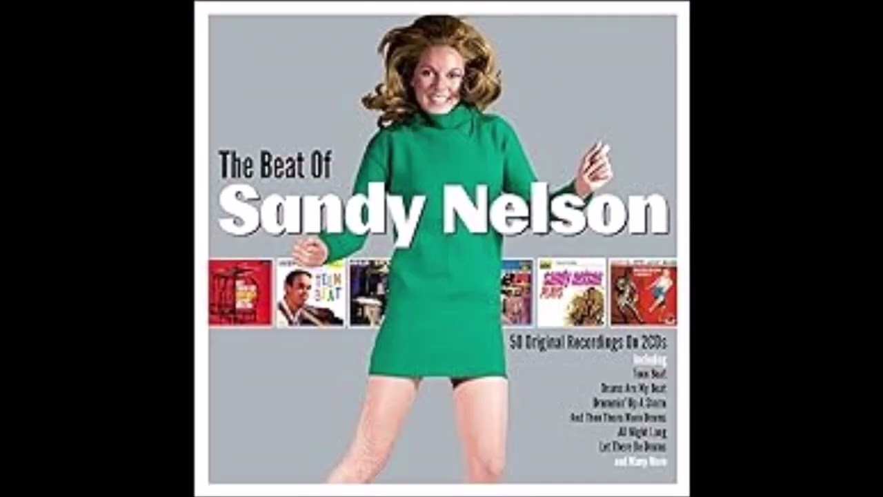 Sandy Nelson: The Birth Of The Beat (Long Album Version)