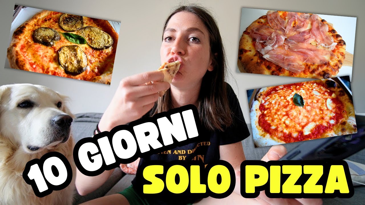 10 GIORNI SOLO PIZZA pt  1