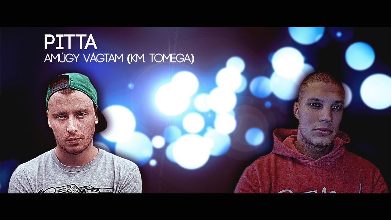 Pitta - Amúgy Vágtam (km. Tomega)