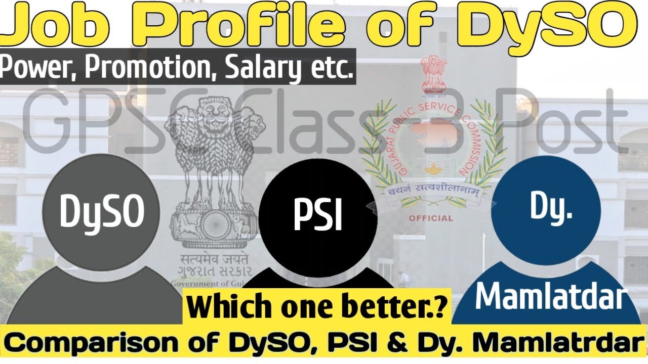Job Profile Deputy Section Officer (DySO) I  Basic Comparison in DYSO, PSI & Deputy Mamlatdar