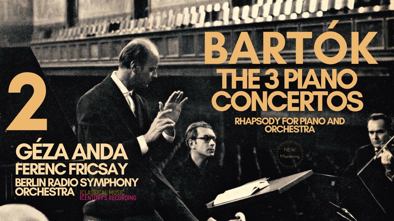 Bartók - Piano Concerto No. 2, Sz. 95 / Remastered (Century's recording: Géza Anda, Ferenc Fricsay)