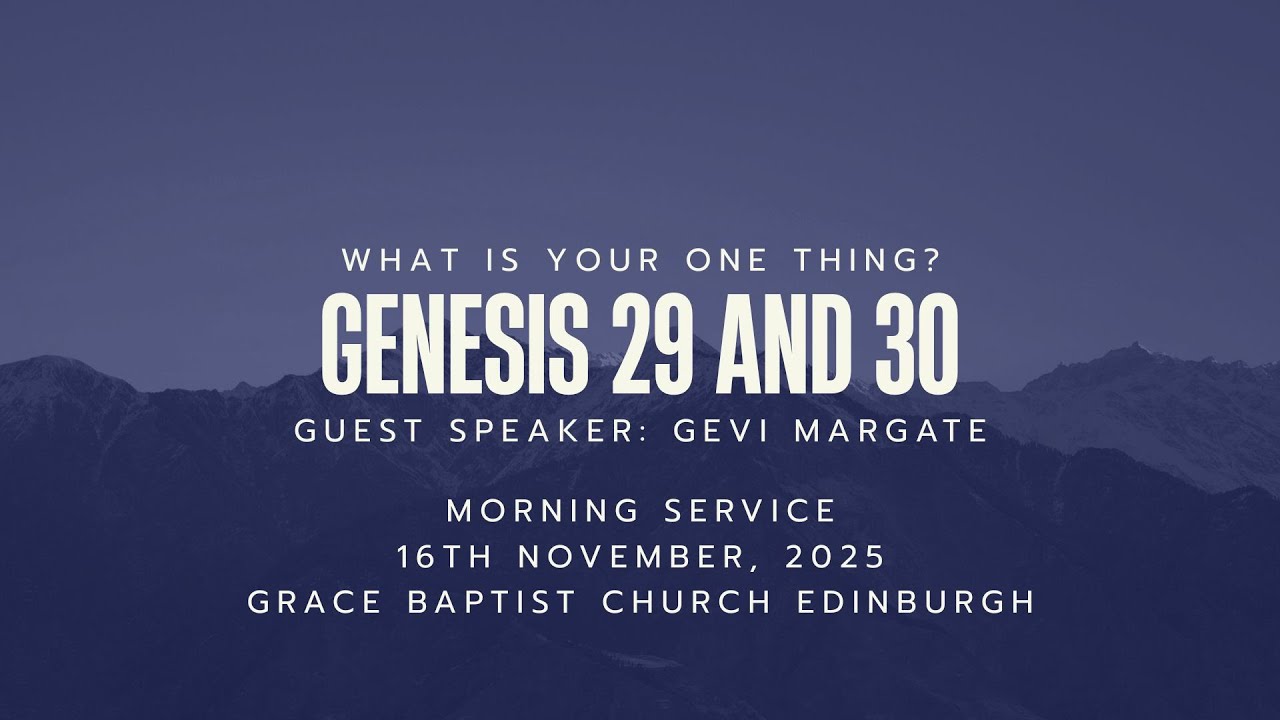 What Is Your One Thing?: Genesis 29-30, Guest Speaker: Gevi Margate