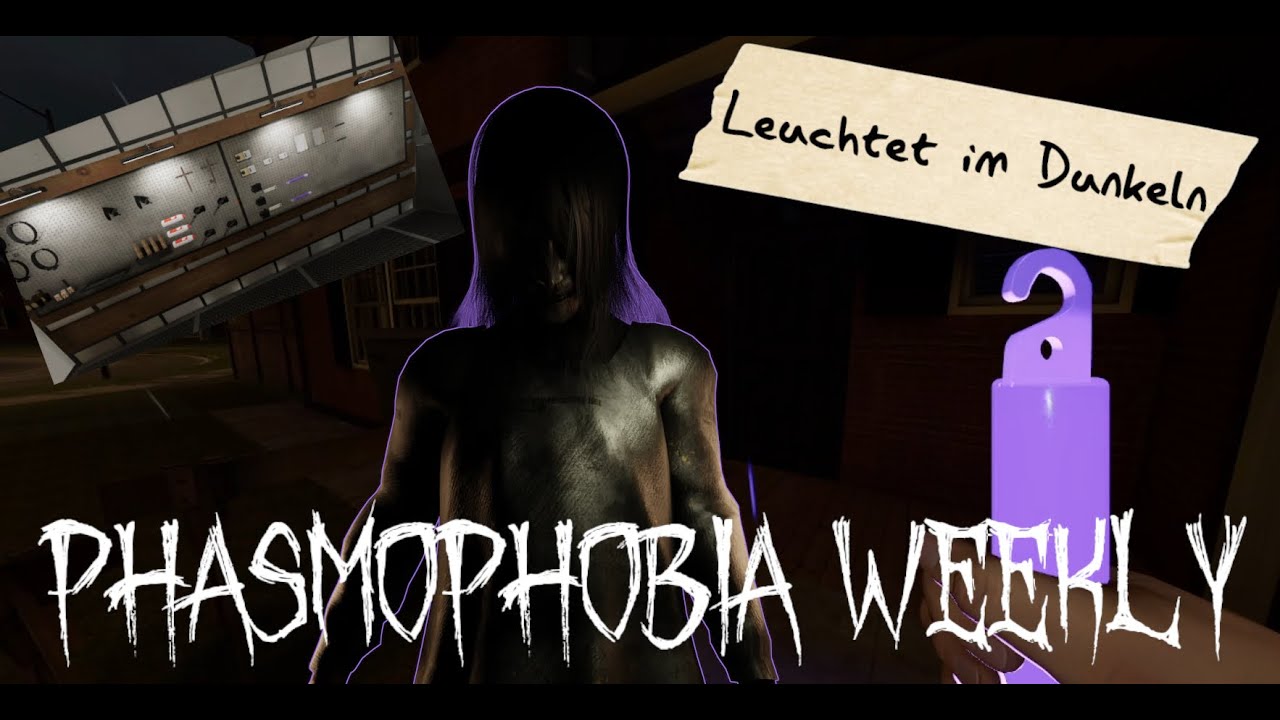 Leuchtet im Dunkeln / Glow in the Dark | Weekly | Phasmophobia | Lets Plays