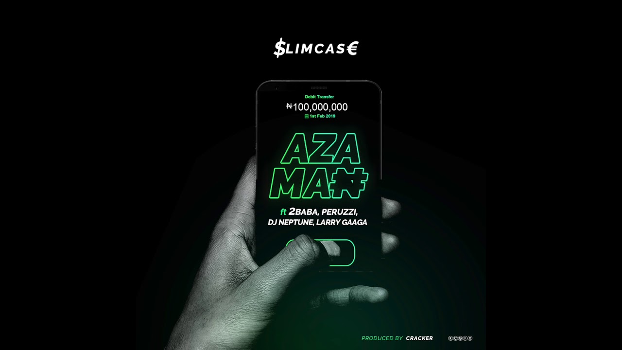 Slimcase - Azaman (Official Audio) ft. 2baba, Peruzzi, Larry Gaaga & DJ Neptune
