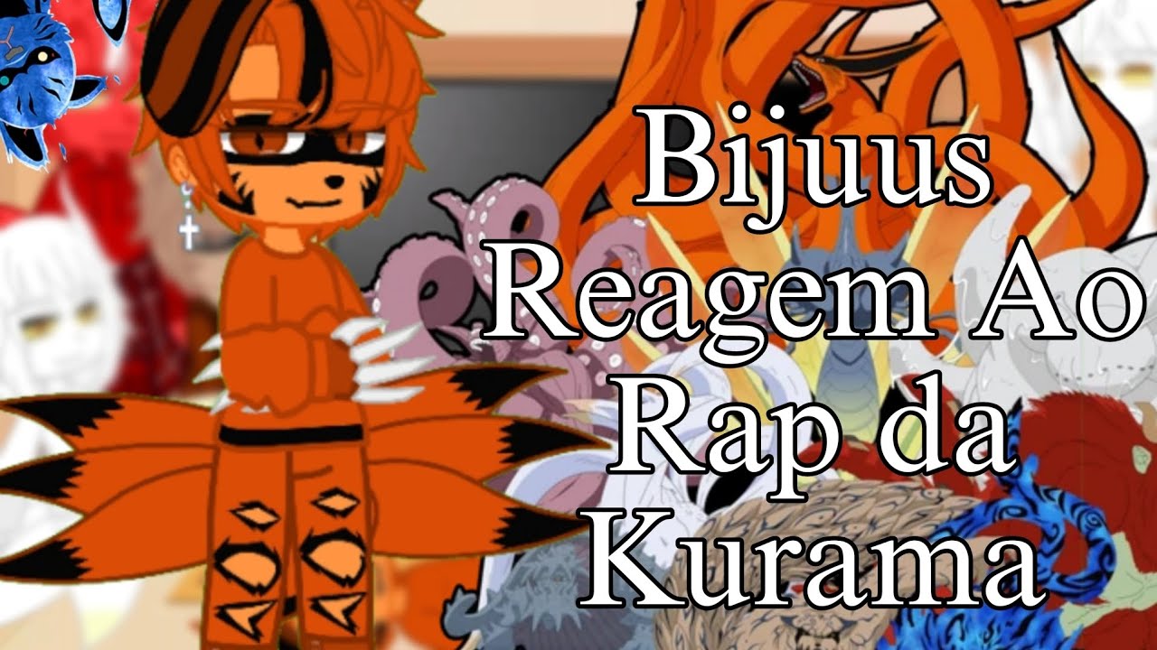 Bijuus Reagem Ao Rap da Kurama