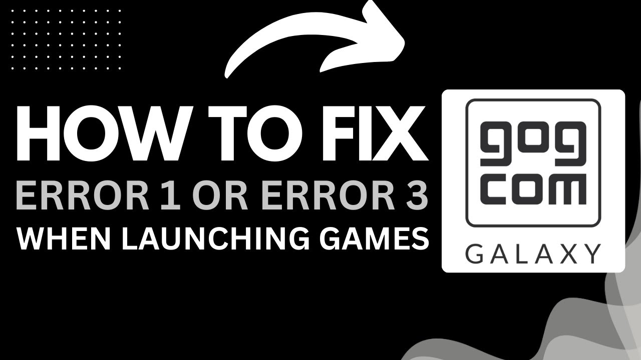 How to Fix Error 1 or Error 3 When Launching GOG Games (2025 Guide)