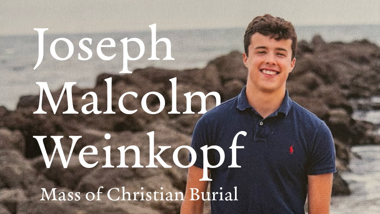 Mass of Christian Burial forJoseph Malcolm Weinkopf
