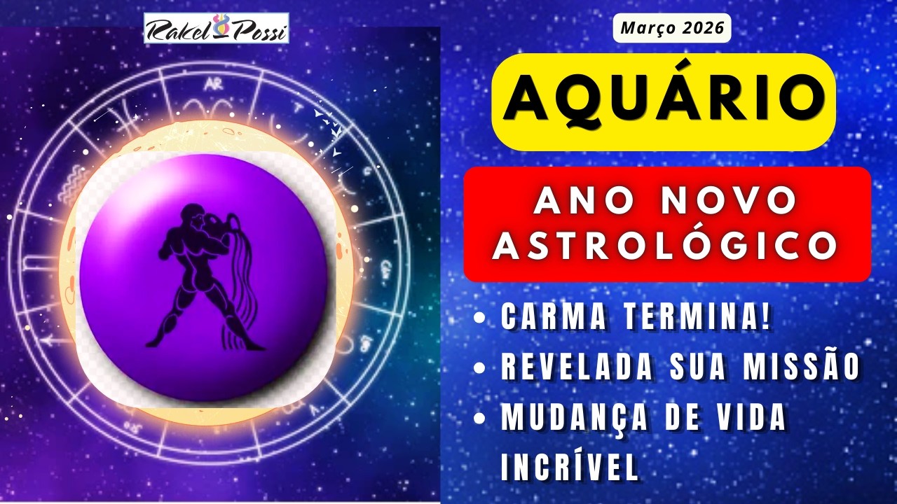 AQUÁRIO: ANO NOVO ASTROLÓGICO -VOCÊ NEM SONHA COM O QUE VEM. ACABA SEU CARMA. DESPERTA SUA MISSÃO