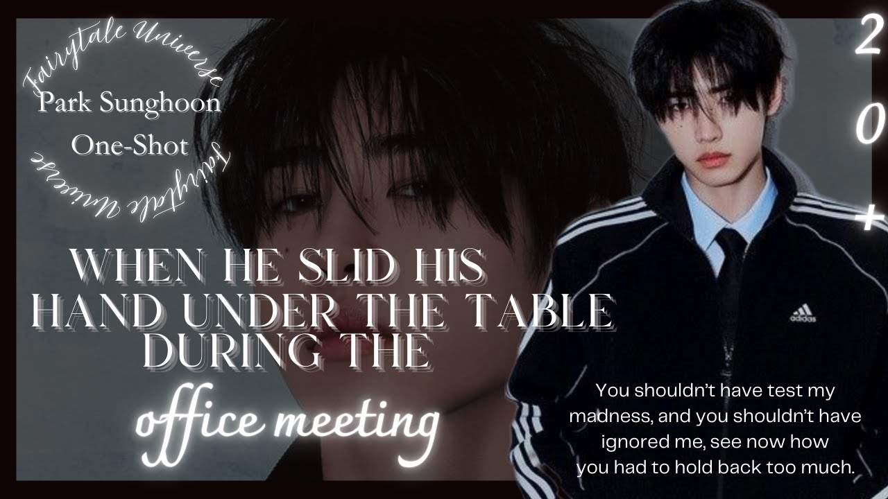 When he slid hand under the table of his secret wife || Sunghoon One-Shot.