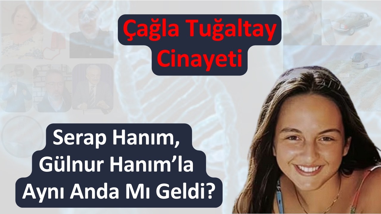Serap Hanım, Gülnur Hanımla Aynı Anda Mı Geldi?