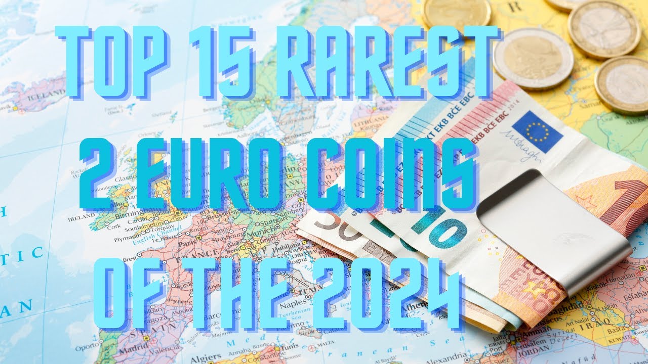 TOP 15 RAREST 2&euro; COINS OF 2024