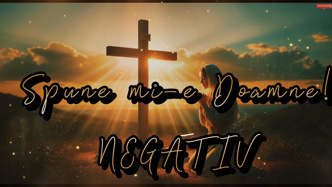 SPUNE MI E DOAMNE NEGATIV
