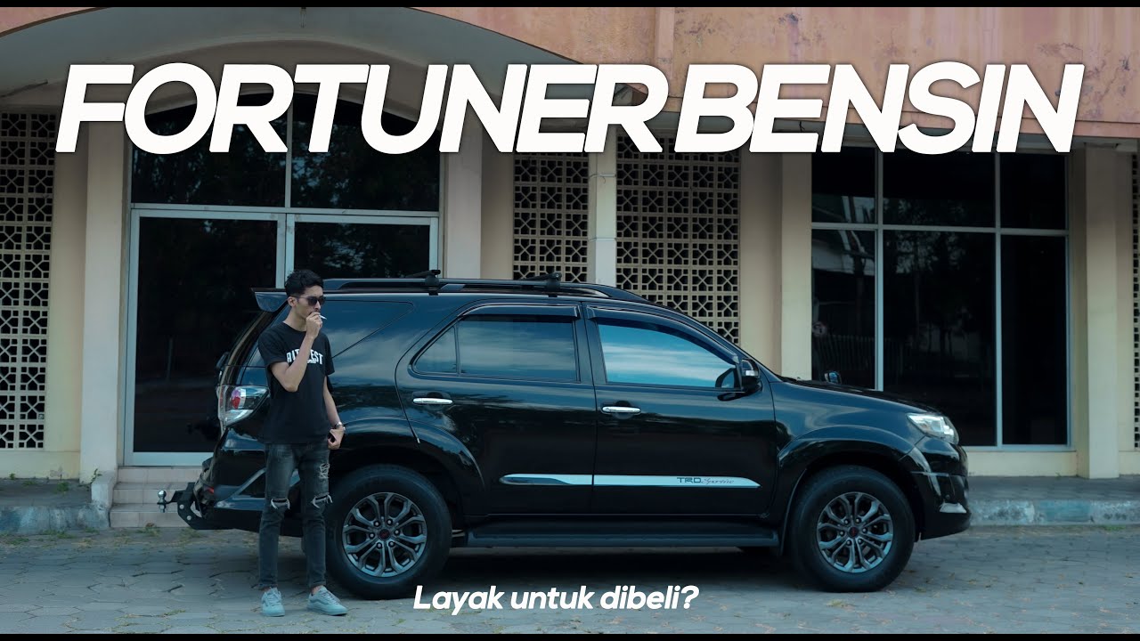 FORTUNER BENSIN BOROS? ALASAN KENAPA FORTUNER BENSIN LAYAK DIBELI | Used Car Review