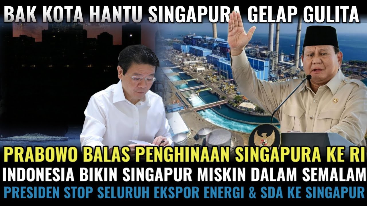 PRABOWO BALAS PENGHINAAN SINGAPURA KE INDONESIA‼️STOP EKPOR SDA BIKIN SINGAPUR MISKIN DALAM SEMALAM 