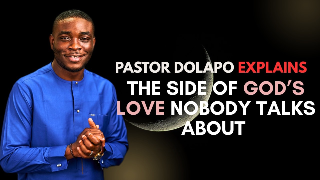 How God's Love is TAUGHT and NOT PRAYED for || PASTOR DOLAPO LAWAL