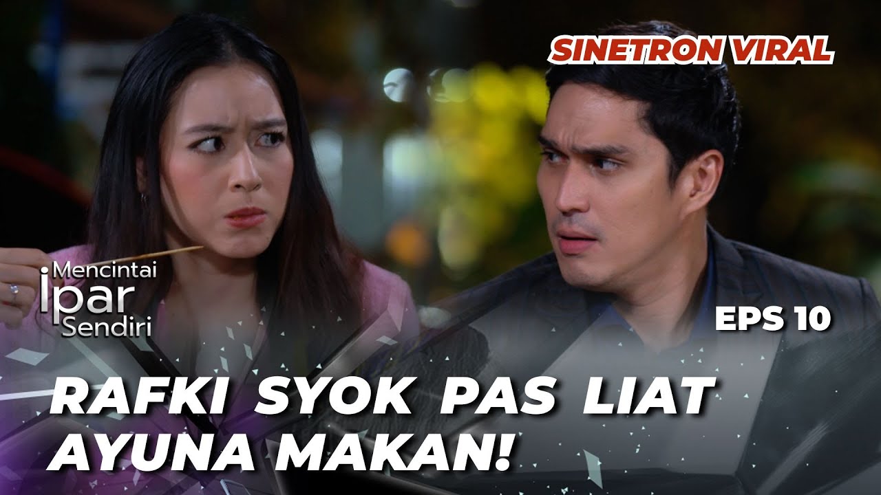 MENCINTAI IPAR SENDIRI EPS 10: SHILLA PANIK BERAT‼️ RAFKI MULAI DEKAT DENGAN AYUNA - (Laura Theux)