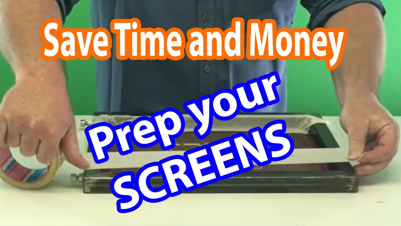 Screen Preparation - Save Time & Money