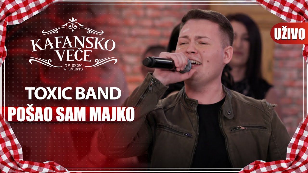 TOXIC BAND - POSAO SAM MAJKO I UZIVO I 2022 I KAFANSKO VECE