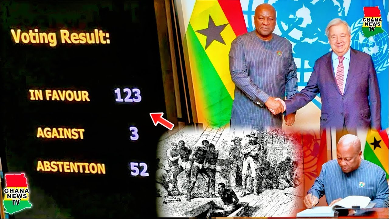 HISTORY:USA, Israel & Argentina vote Against but UN adopt Prz Mahama&rsquo;s Reparatory Justice on Slavery