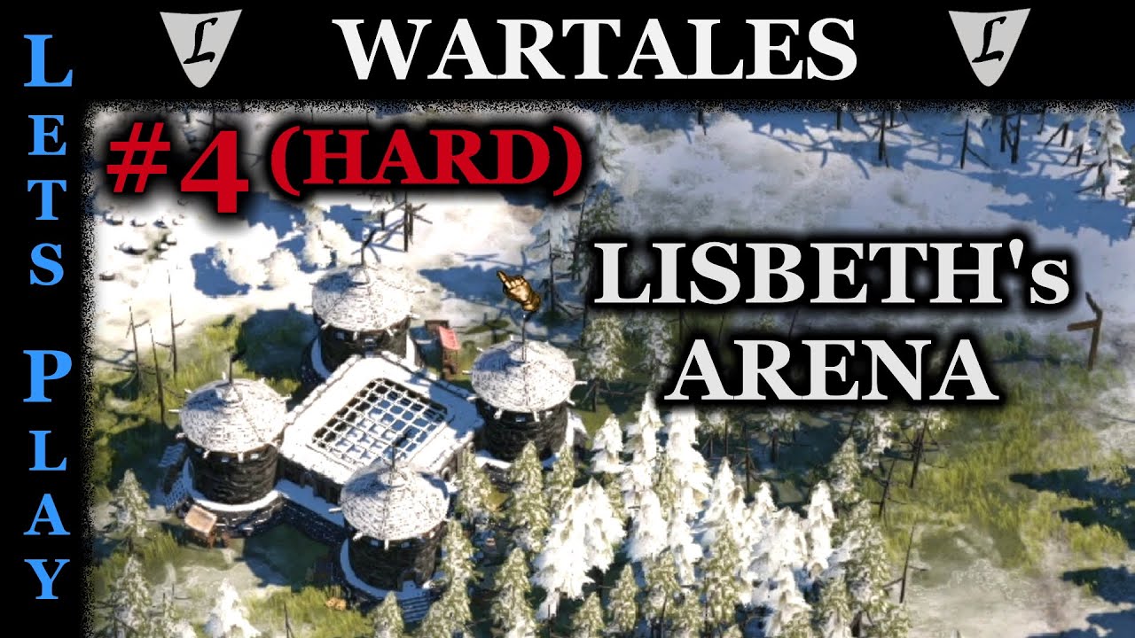 WARTALES - RELEASE - HARD - #4 || LISBETH's ARENA || Lets Play