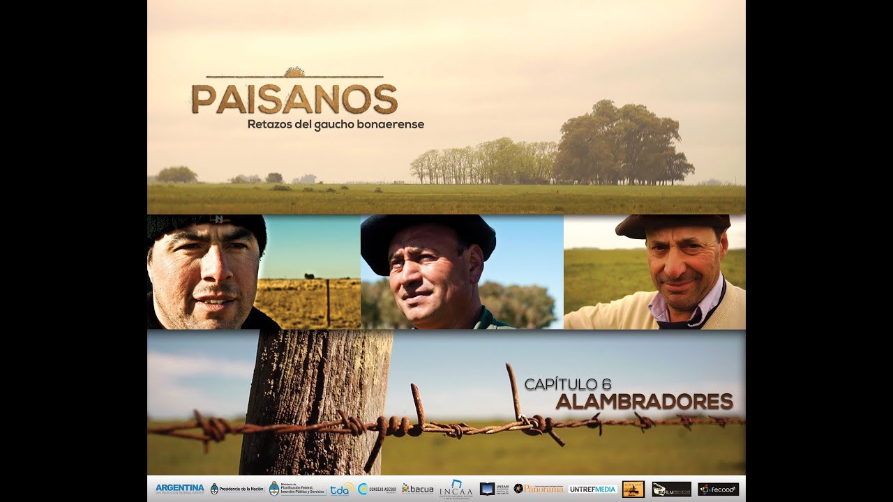 PAISANOS - Serie Documental Tda - Capítulo 6 ALAMBRADORES