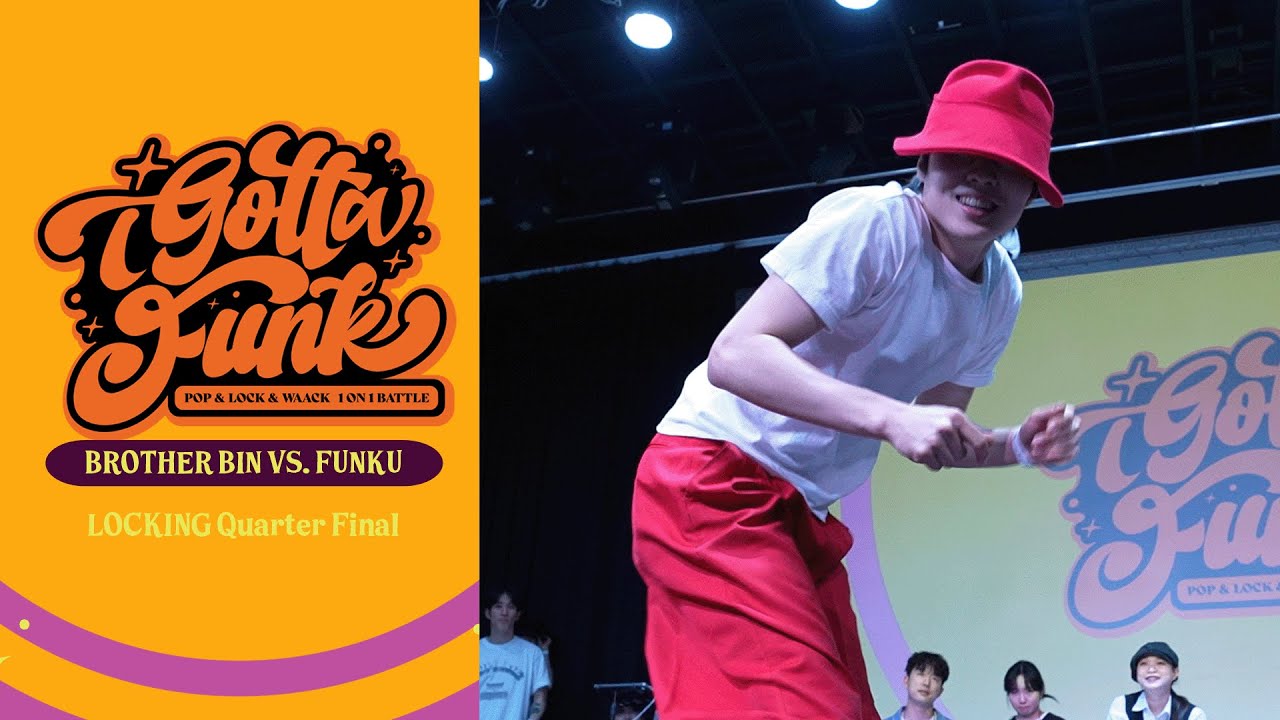 Brother Bin vs. Funku - Quarter Final #IGottaFunk #Locking