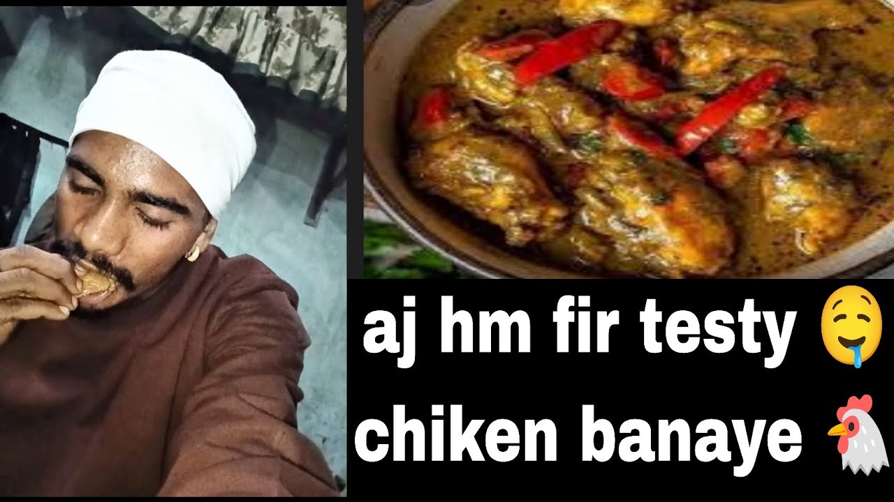 Aj hm fir se testy 🤤 chiken banaye 🐔