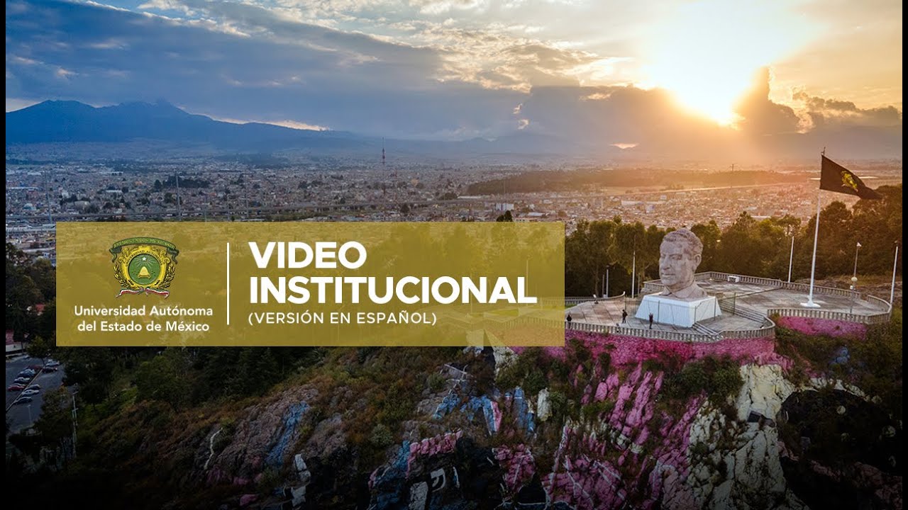 Video Institucional Universidad Autónoma del Estado de México (Versión en Español)