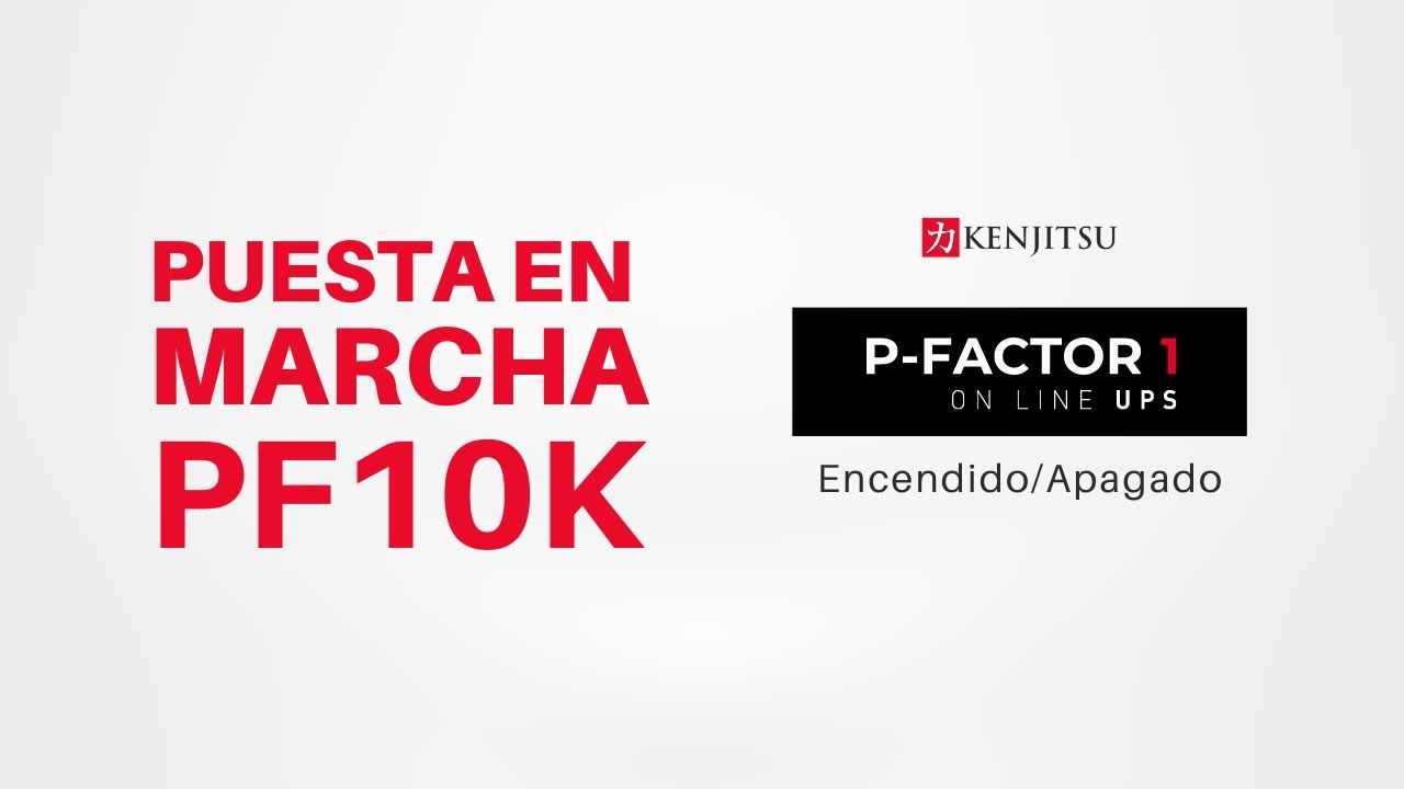 Puesta en marcha UPS P-Factor1 (6KVA-10KVA)