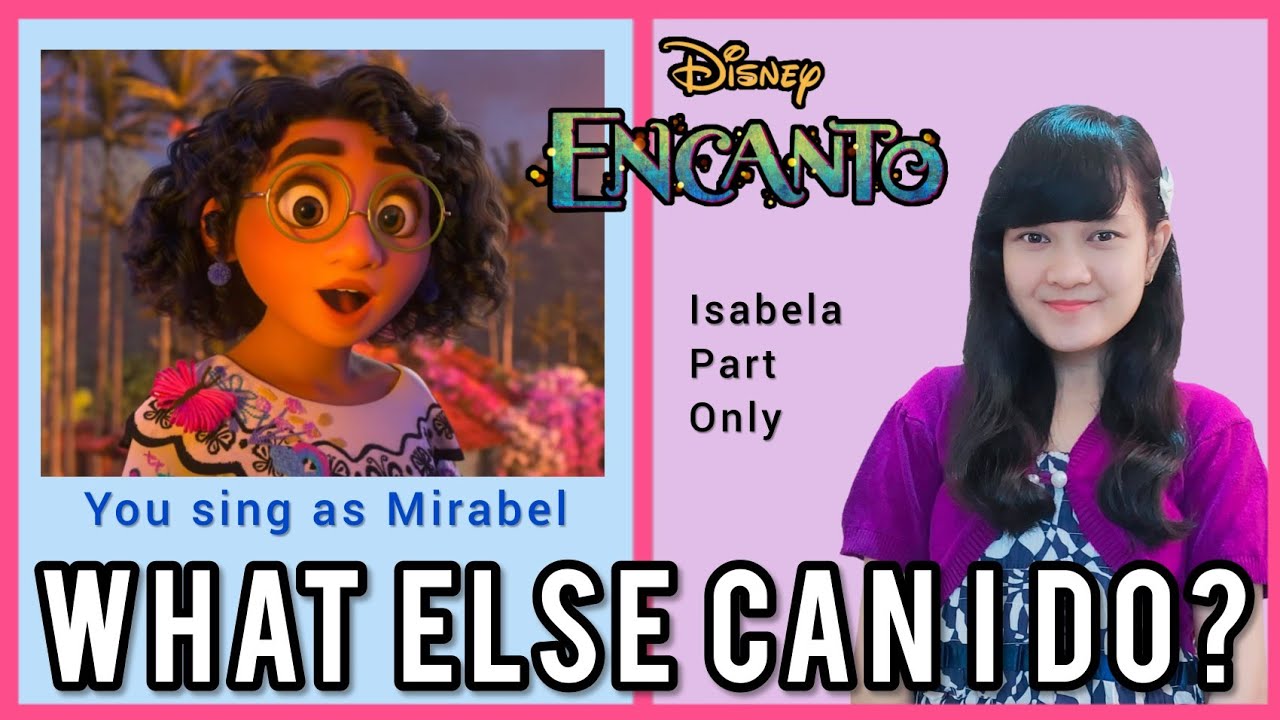 What Else Can I Do? (Isabela Part Only - Karaoke) - Encanto