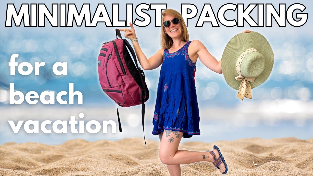 Minimalist Packing for Beach Vacation (Personal Item Only)
