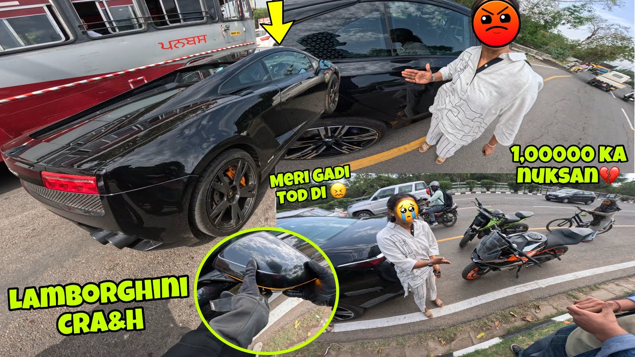 Ladki Ki Lamborghini Tod Dii 💔 Yeh Kya Ho Gya 😮‍💨1,00000 Ka Nuksan Ho Gya 😲