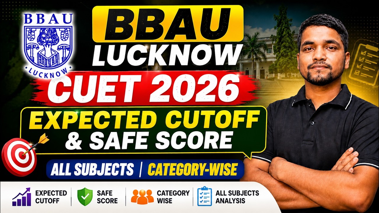 Babasaheb Bhimrao Ambedkar University CUET 2026 Cutoff & Safe Score | BBAU Lucknow CUET Cutoff