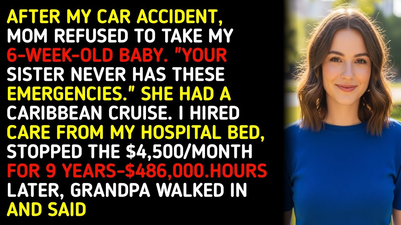 AFTER MY CAR ACCIDENT, MOM REFUSED TO TAKE MY 6-WEEK-OLD BABY. 